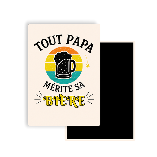 M014 Magnet Tout Papa mérite sa bière