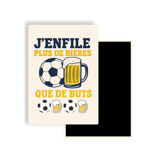 M016 Magnet J'enfile plus de bière que de buts