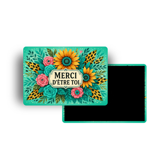 M023 Magnet Merci d'être Toi