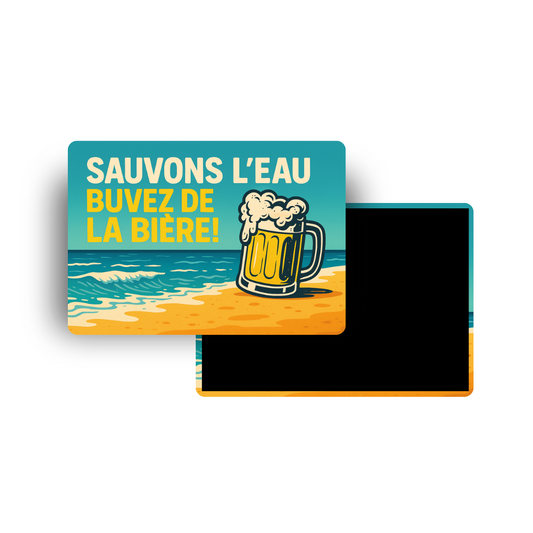 M029 Magnet Sauvons l'eau Buvons de la Bière